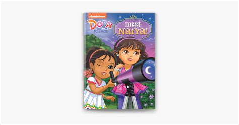 ‎meet Naiya Dora And Friends By Nickelodeon Publishing Ebook