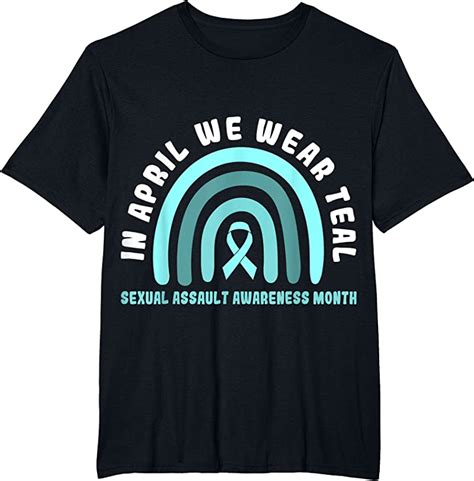 Get In April We Wear Teal Sexual Assault Awareness Month T Shirts