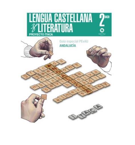 Lengua Castellana Y Literatura 2º Bachillerato AndalucÍa Sansy ´19