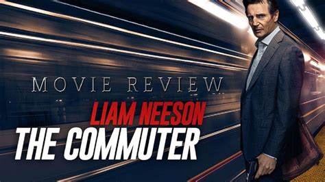 The Commuter 2018 Movie Review Youtube