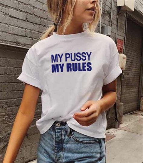 My Pussy My Rules T Shirt