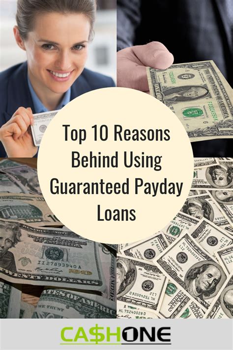 Top 10 Reasons Behind Using Guaranteed Payday Loans Payday Loans
