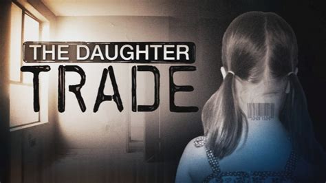 The Daughter Trade Abc7 Chicago