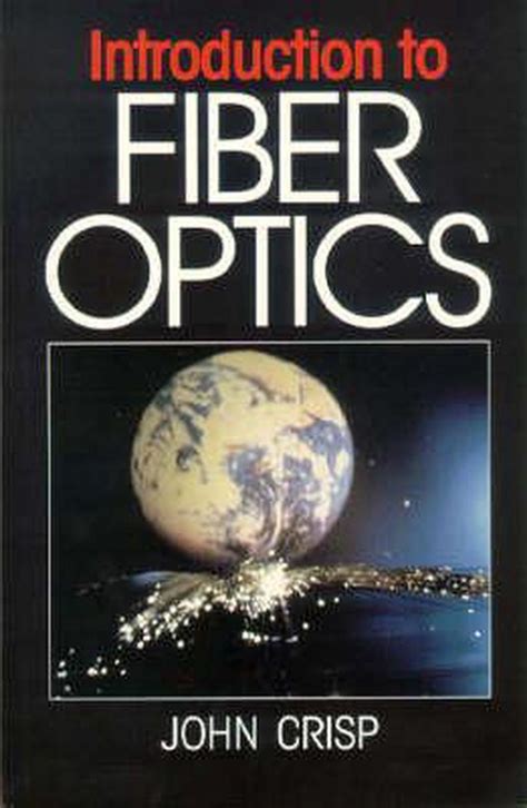 Introduction To Fiber Optics John Crisp 9780750624671 Boeken