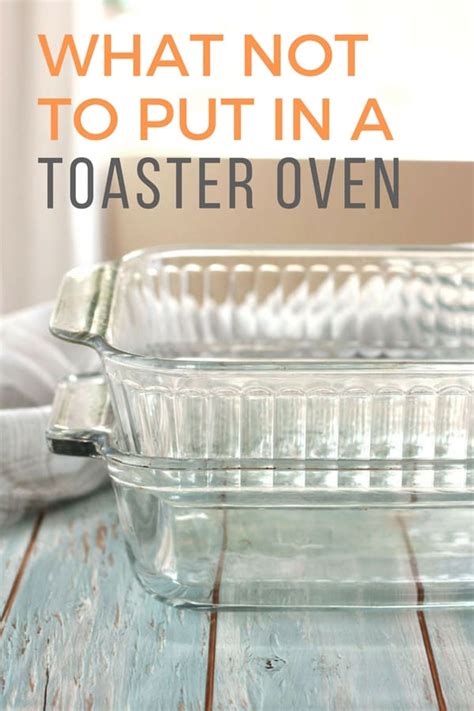 Do you prefer flaky pastry crusts and perfectly roasted meats and vegetables? 4 Surprising Things You Should Never Use In A Toaster Oven ...