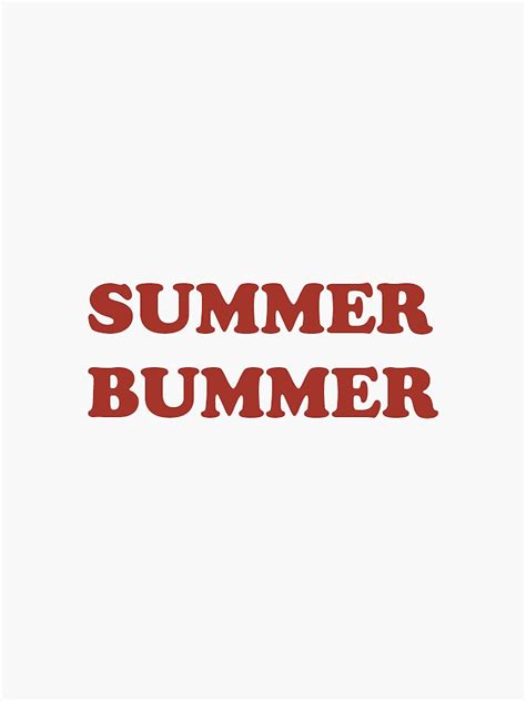 Summer Bummer Sticker For Sale By Summerbummer Redbubble