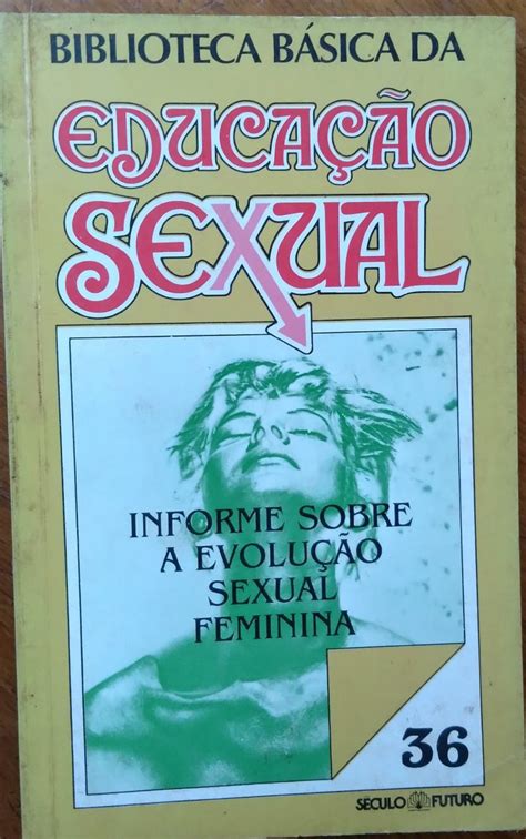 Livro Educação Sexual 36 Informe Sobre Evolução Sexual Feminina Casa Do Colecionador