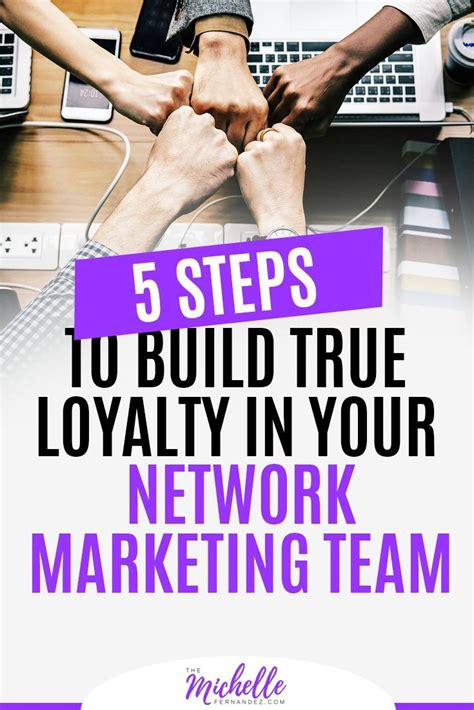 5 Steps To Build True Loyalty In Your Network Marketing Team In 2020