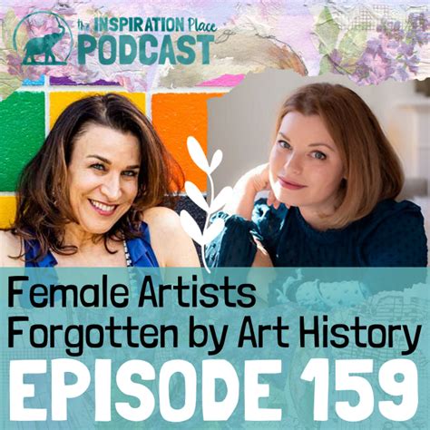 159 Female Artists Forgotten By Art History With Jennifer Dasal And