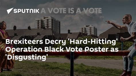 Brexiteers Decry Hard Hitting Operation Black Vote Poster As