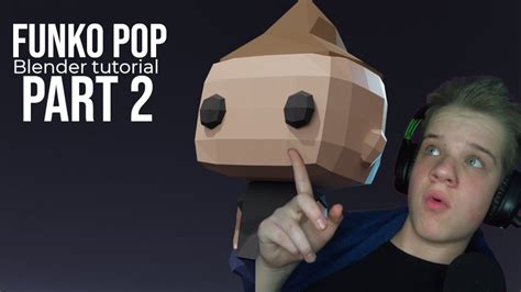 How To Make A Funko Pop In Blender Part 2 Modeling And Texturing Youtube