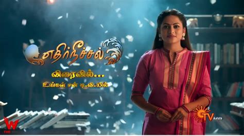 Ethirneechal Sun Tv Serial Cast Timings Story Real Name Wiki And More