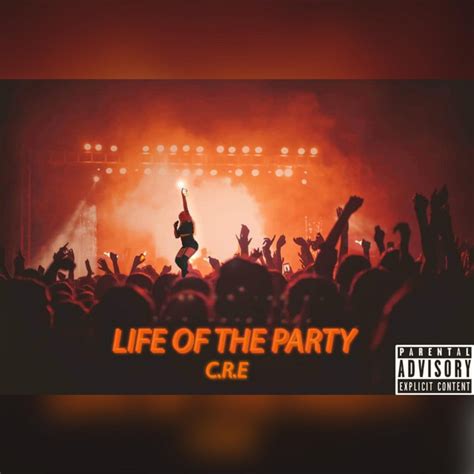 Life Of The Party Single By Cre Spotify
