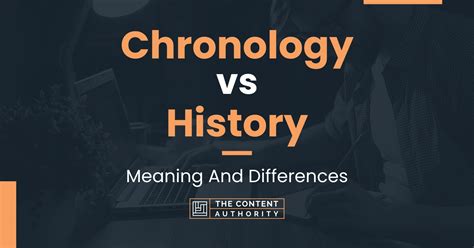 Chronology Vs History Meaning And Differences