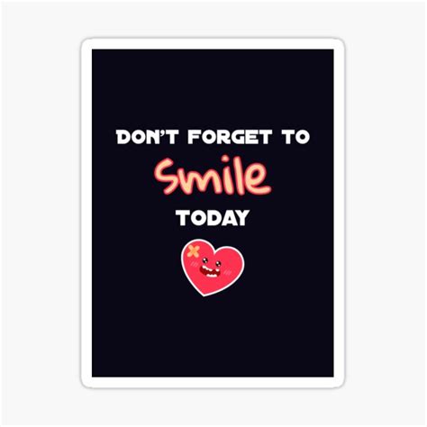 Dont Forget To Smile Today Sticker For Sale By Larosse Redbubble