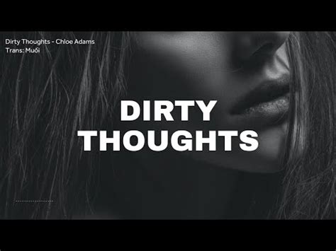 Dirty Thoughts Chloe Adams Vietsub Lyrics YouTube