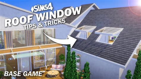 Open Roof Window Tips And Tricks Basegame No Cc Tutorial Sims 4