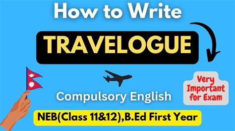 Travelogue Writing Format And Example Compulsory English Nebclass