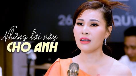 Những Lời Này Cho Anh Phi Thanh Official MV YouTube