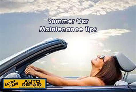 Summer Car Maintenance Tips Extra Care Auto Blog
