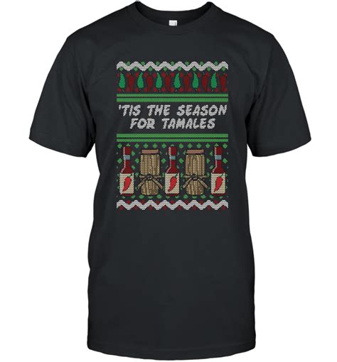 tis the season for tamales christmas sweaters shirt mexican t shirt