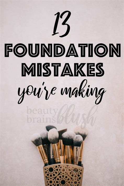13 Foundation Mistakes Youre Making And How To Fix Them