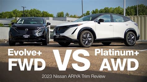 2023 Nissan Ariya Comparison And Review Evolve Fwd Vs Platinum Awd