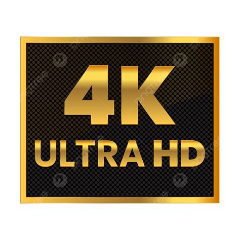 4k Ultra Vector Png Images 4k Ultra Hd Icon Png 4k Resolution 4k