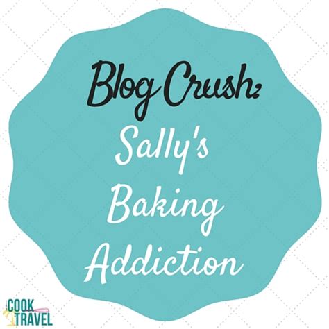See more ideas about baking blog, baking, desserts. Blog Crushes: Baking Blogs - Can Cook, Will Travel
