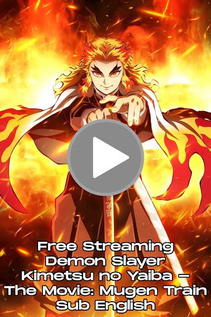 Free Streaming Demon Slayer Kimetsu No Yaiba The Movie Mugen Train