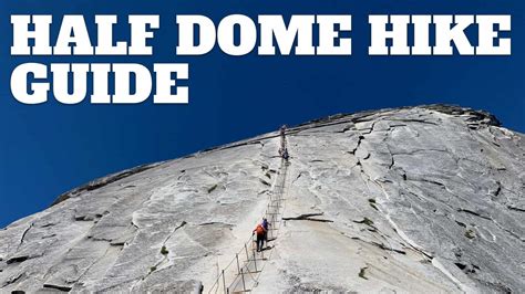 How To Hike Half Dome The Complete Guide