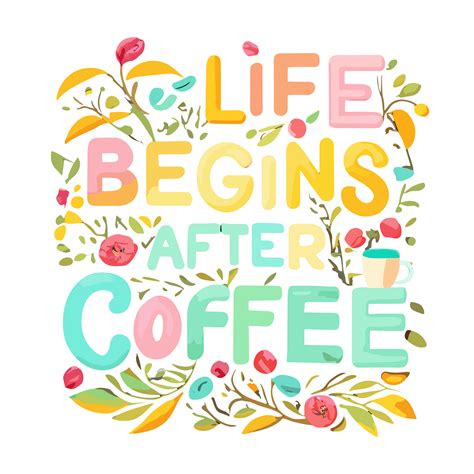 Life Begins After Coffee Free Stock Photo Public Domain Pictures