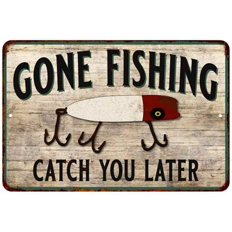 Gone Fishing Catch You Vintage Look Chic Distressed 8x12 Metal Sign