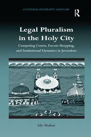 Legal Pluralism In The Holy City Competing Courts Forum Shopping An