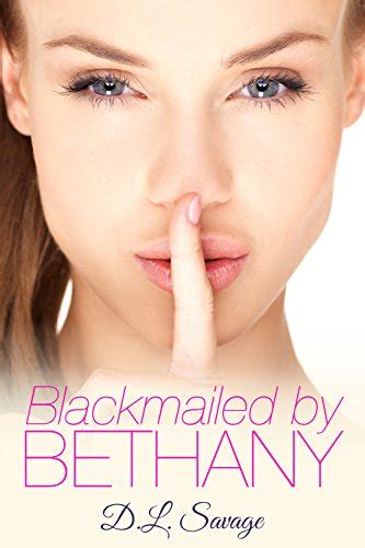 Blackmailed by Bethany Forced Feminization Novella by D L Savage 著
