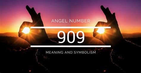 Angel Number 909 Meaning And Symbolism