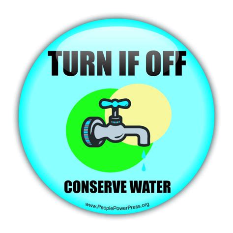 Turn It Off Conserve Water Water Tap Conservation Button People