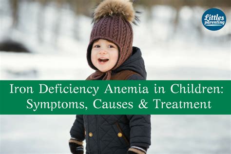 Iron Deficiency Anemia In Children Symptoms Causes And Treatment