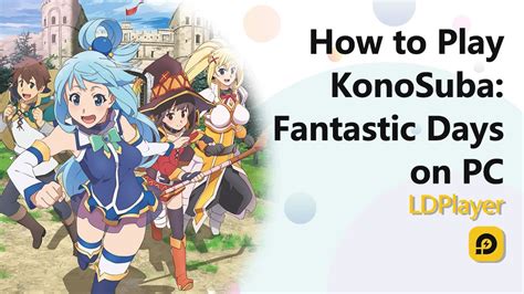 Konosuba Fantastic Days English Download 120 Fps On Pc With Ldplayer