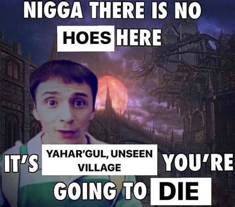 It S Yahar Gul There Is No Hoes Here You Re Going To Die Know Your Meme