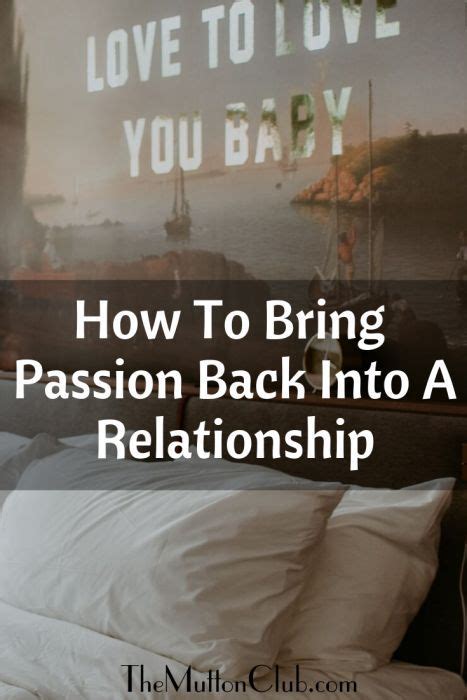 how to bring passion back into a relationship relationship intimate relationship passion