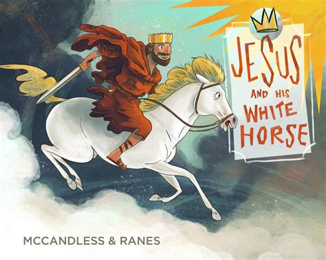 Jesus And His White Horse Crosslink Publishing