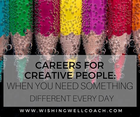 Careers For Creative People When You Need Something Different Every Day