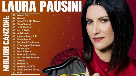 Laura Pausini Canzoni Vecchie Le Più Belle Canzoni Di Laura Pausini