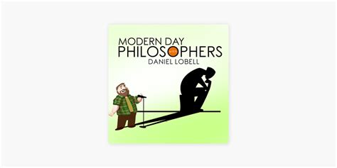 ‎modern Day Philosophers With Daniel Lobell On Apple Podcasts