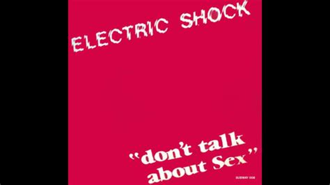 electric shock don t talk about sex youtube