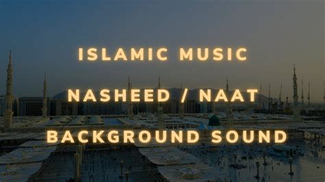 Islamic Nasheed Naat Background Music Sound Audio 2021 Youtube