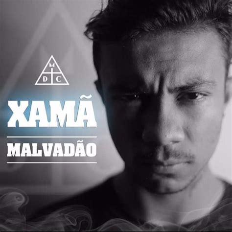 Xama qidalandırıcı məhsullardan hesab edilir. Xamã - Malvadão Lyrics | Genius Lyrics