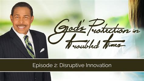 Disruptive Innovation Gods Protection In Troubled Times True Word