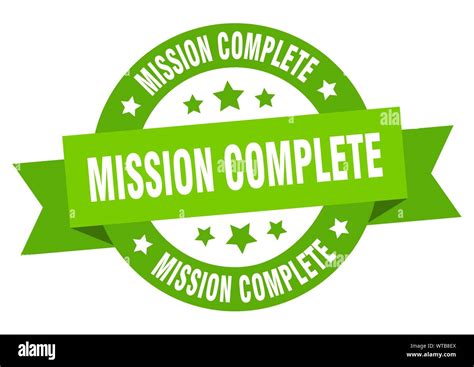 Mission Complete Ribbon Mission Complete Round Green Sign Mission